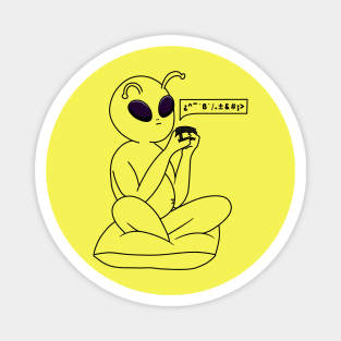 Relax Alien who drinks coffee and talks Magnet